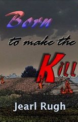 Born to Make the Kill